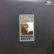 WYNTON KELLY / FINAL NOTES