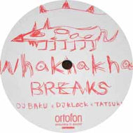 WHAKHAKHA (DJ BAKU, DJ KLOCK & TATSUKI) / WHAKHAKHA BREAKS