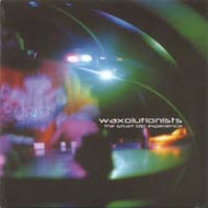 WAXOLUTIONISTS / THE SMART BLIP EXPERIENCE