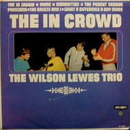 WILSON LEWIS TRIO / THE IN CROWD