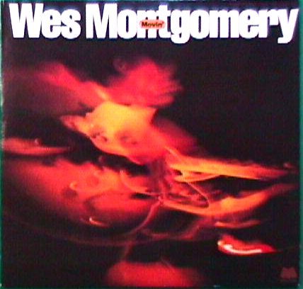 WES MONTGOMERY / MOVIN'