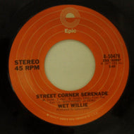 WET WILLIE / SECRET CORNER SERENADE / WE GOT LOVIN'