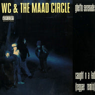 WC AND  THE MAAD CIRCLE / GHETTO SERENADE