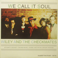 WILEY AND THE CHECKMATES / WE CALL IT SOUL