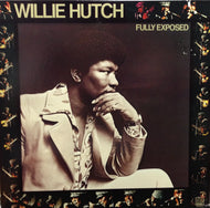 WILLIE HUTCH / FULLY EXPOSED