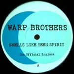 WARP BROTHERS / SMELLS LIKE TEEN SPIRIT