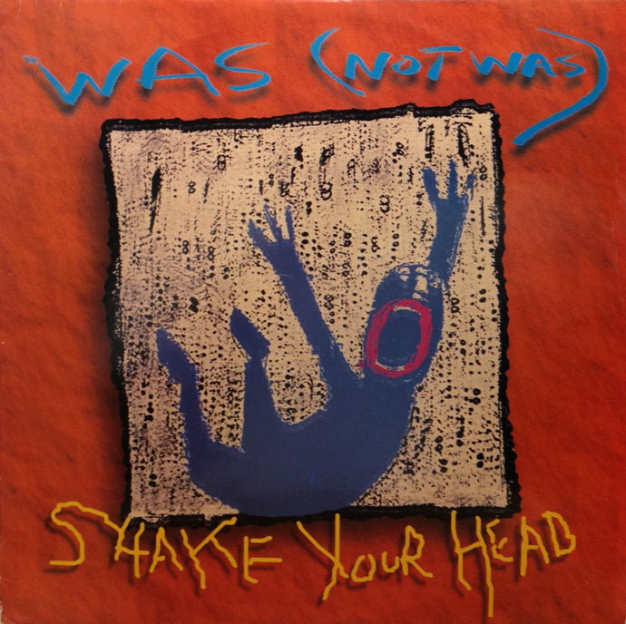 WAS (NOT WAS) / SHAKE YOUR HEAD