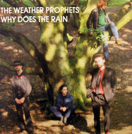 WEATHER PROPHETS / WHY DOES THE RAIN