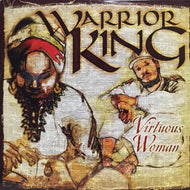WARRIOR KING / VIRTUOUS WOMAN