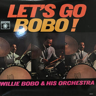 WILLIE BOBO & HIS ORCHESTRA / LET'S  GO BOBO!