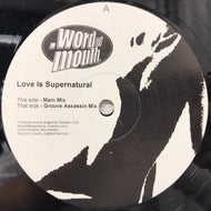 WORD OF MOUTH / LOVE IS SUPERNATURAL
