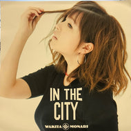 脇田もなり Monari Wakita / IN THE CITY
