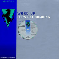 WORD UP / LET'S GET BOMBING