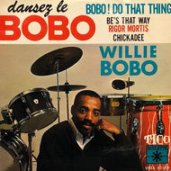 WILLIE BOBO / Dansez Le Bobo