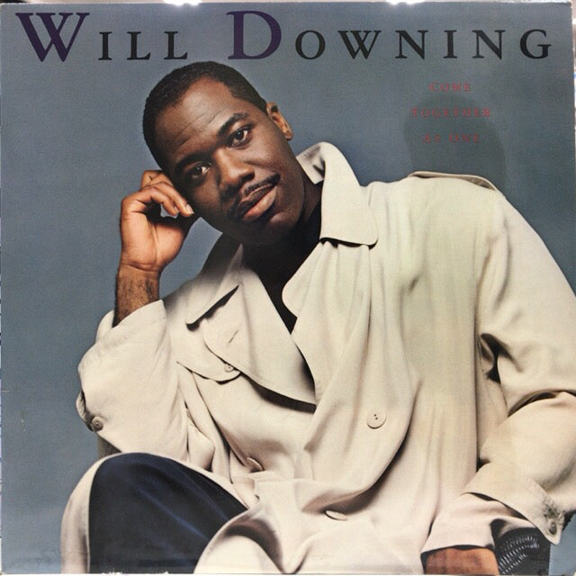 WILL DOWNING / COME TOGETHER AS ONE