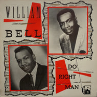 WILLIAM BELL / Do Right Man