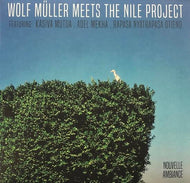 WOLF MULLER / THE NILE PROJECT / Wolf Muller Meets The Nile Project