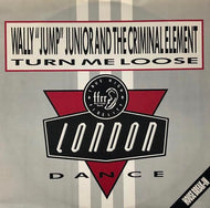 WALLY JUMP JNR.& THE CRIMINAL ELEMENT / Turn Me Loose