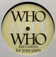 WHO MADE WHO / SATISFACTION