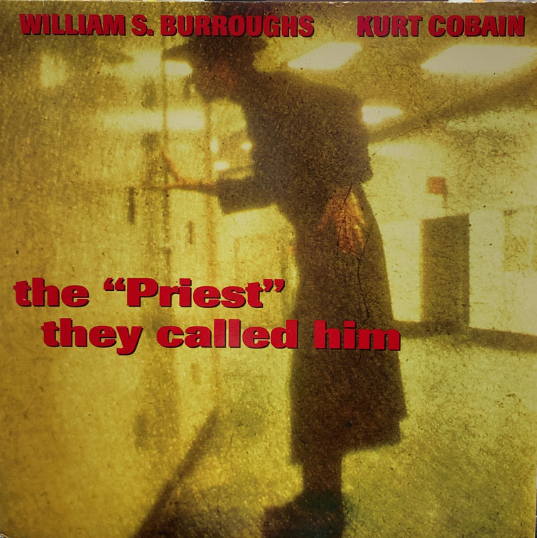 WILLIAM S. BURROUGHS / KURT COBAIN / The Priest They Called Him 10inch –  TICRO MARKET