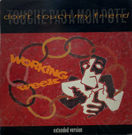 WORKING WEEK / Don't Touch My Friend (Touche Pas A Mon Pote)