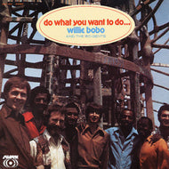 WILLIE BOBO / DO WHAT YOU WANT TO DO