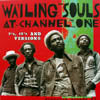 WAILING SOULS / THE WAILING SOULS AT CHANNEL ONE
