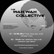 WAH WAH COLLECTIVE / TELL ME WHY?