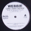 WEBBIE / LIKE THAT REMIX