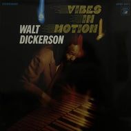 WALT DICKERSON / VIBES IN MOTION