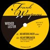 WICKED LESTER / HEARTBREAKER
