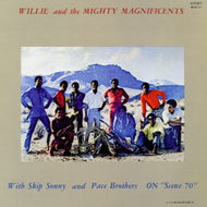 WILLIE AND THE MIGHTY MAGNIFICENTS / ON SCENE '70