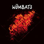 WOMBATS / MY CIRCUITBORD CITY