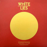 WHITE LIES / FAREWELL TO THE FAIRGROUND