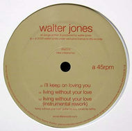 WALTER JONES / I'LL KEEP ON LOVING YOU