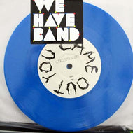 WE HAVE BAND / YOU CAME OUT