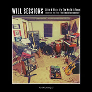 WILL SESSIONS / LIFE’S A BITCH