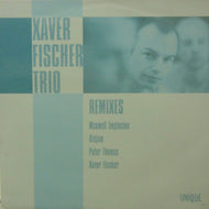 XAVER FISCHER TRIO / REMIXES