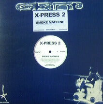 X-PRESS 2 / SMOKE MACHINE