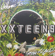 XX TEENS / WELCOME TO GOON ISLAND
