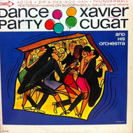 XAVIER CUGAT AND HIS ORCHESTRA / DANCE PARTY