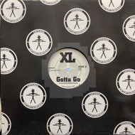 XL / GOTTA GO
