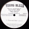 YOUNG BLEED / GIVE AND TAKE