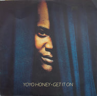 YO YO HONEY / GET IT ON