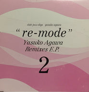 YASUKO AGAWA (阿川泰子) / Re-mode Remixes E.P. 2