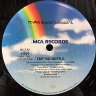 YOUNG BLACK TEENAGERS / TAP THE BOTTLE