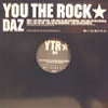 YOU THE ROCK / DAZ