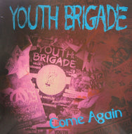 YOUTH BRIGADE / COME AGAIN