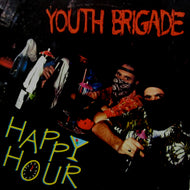 YOUTH BRIGADE / HAPPY HOUR