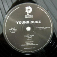 YOUNG GUNZ / FRIDAY NIGHT